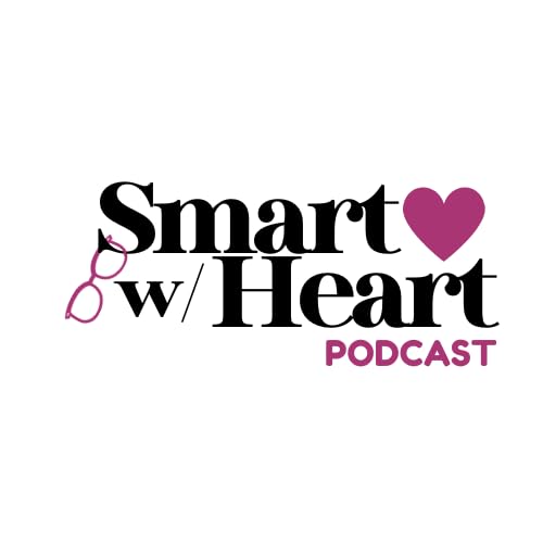Smart w/Heart Podcast cover art