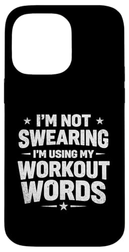 I'm Not Swear I'm Use My Workout Words - �s���e�B�X���D�� �X�}�z�P�[�X iPhone 14 Pro Max �p