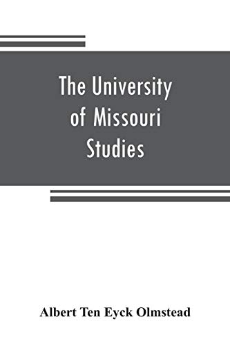 The University of Missouri Studies: Social Science Series Volume III Number I: Assyrian historiography, a source study