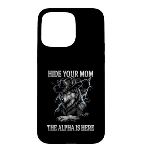 Hide Your Mom The Alpha is Here �T �j�� Werwolf Meme �X�}�z�P�[�X iPhone 15 Pro Max �p
