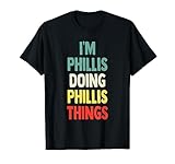 Le prénom est Phillis disant sarcastique Tee Phillis, design personnalisé du prénom pour Phillis fait une excellente idée de cadeau pour les femmes, cadeau pour Phillis drôle, nom personnalisé Phillis, nom Phillis Tee cadeau d'anniversaire, design amusant de prénom personnalisé pour Phillis t