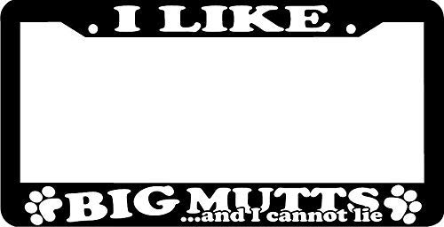 Mark Reynolds I Like Big Mutts and I Cannot Lie Woof Paw Print Funny Dog License Plate Frame