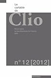 Le Cartable de Clio, N 12/2012. Revue Suisse Sur les Didactiques de l'Histoire