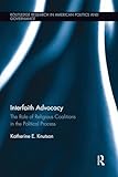 Interfaith Advocacy (Routledge Research in American Politics and Governance)