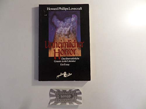 Unheimlicher Horror. Das übernatürliche Grauen in der Literatur. Ein Essay
