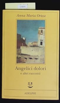Paperback Angelici dolori e altri racconti [Italian] Book