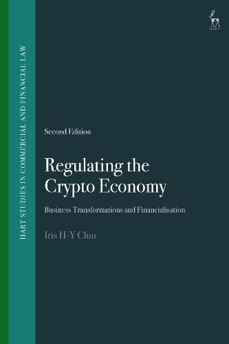 Regulating the Crypto Economy: Business Transformations and Financialisation (Hart Studies in Commercial and Financial Law)