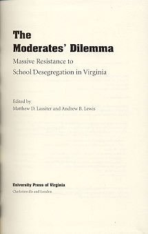 Hardcover The Moderates' Dilemma: Massive Resistance to School Desegregation in Virginia Book