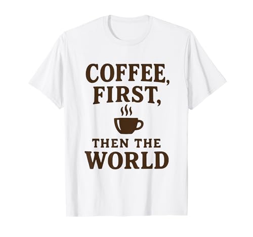 Coffee First Then The World �ʔ������p�V���c Coffee Lovers T�V���c