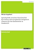 Sprachpolitik zwischen Französischer Revolution und europäischer Integration. Chancen für das Katalanische in Frankreich?
