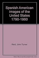 Spanish American images of the United States, 1790-1960 0813005477 Book Cover