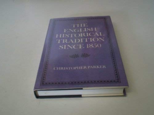 The English Historical Tradition Since 1850 0859762939 Book Cover