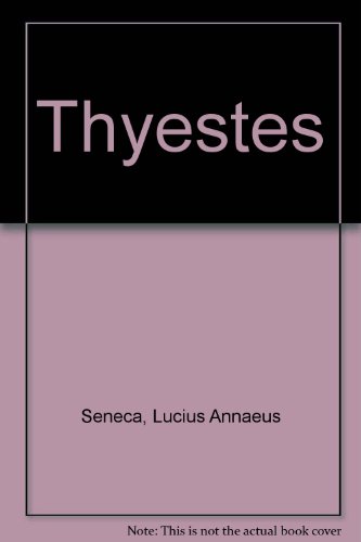 Thyestes: A tragedy 0904790193 Book Cover