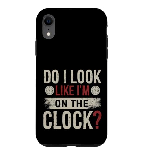 Do I Look Like Im On The Clock Sarcastic Funny Workplace �X�}�z�P�[�X iPhone XR �p