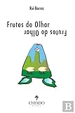 Frutos do Olhar Frutos do Olhar