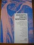 inwo bau  Zukunftsfähige Wirtschaft - Beiträge zur 4. Internationalen Tagung der INWO in Bern 1995.