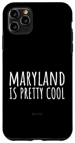 Carcasa para iPhone 11 Pro Max Maryland es bastante genial - Humor estatal americano divertido
