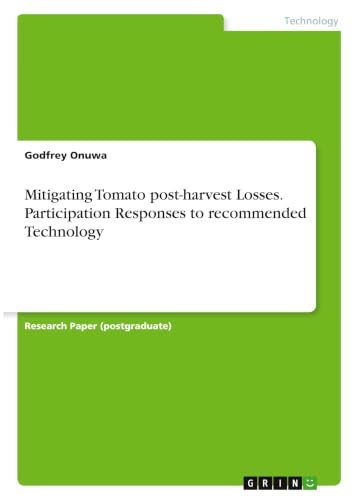 Mitigating Tomato post-harvest Losses. Participation Responses to recommended Technology