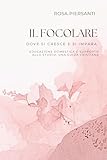 Il focolare dove si cresce e si impara: Educazione domestica e supporto allo studio: una guida cristiana