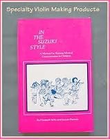 In the Suzuki Style: A Manual for Raising Musical Consciousness in Children 0872970248 Book Cover