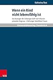 Wenn ein Kind nicht lebensfähig ist: Das Austragen der Schwangerschaft nach infauster pränataler Diagnose - Erfahrungen betroffener Frauen (Frauengesundheit)
