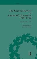 The Critical Review or Annals of Literature, 1756-1763 Vol 6 1138759236 Book Cover