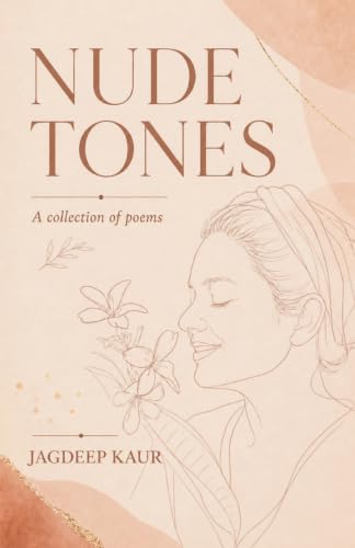 Nude Tones: A Collection of Poems (English Edition)