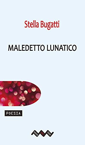  Maledetto lunatico
