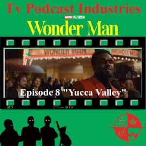 Wonder Man Episode 8 Yucca Valley