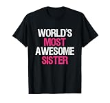 World's Most Awesome Sister Cute Big Brother Sibling T-Shirt T-Shirt