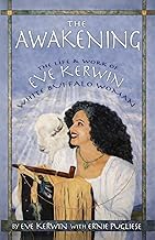 Sommario Review Ebook The Awakening: The Life & Work of Eve Kerwin White Buffalo Woman 2025