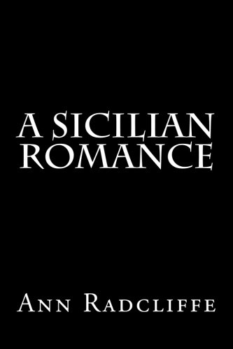 A Sicilian Romance 1477556265 Book Cover