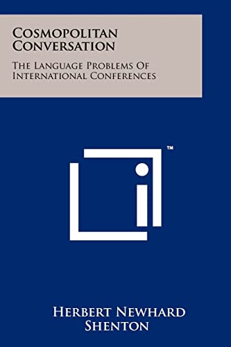 Cosmopolitan Conversation: The Language Problems of International Conferences