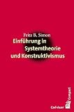 Einführung in Systemtheorie und Konstruktivismus (Carl-Auer Compact)