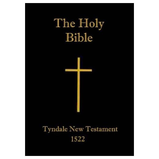 TYNDALE BIBLE, Earliest English Translation of the New Testament