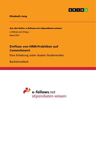 Einfluss von HRM-Praktiken auf Commitment: Eine Erhebung unter dualen Studierenden (German Edition)