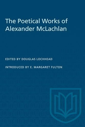 The Poetical Works of Alexander McLachlan (Heritage)
