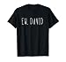 Ew, David T-Shirt Funny Birthday Gift Name Retro Vintage Men