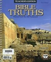 Bible Truths Level D Teacher\'s Edition with CD 3rd Edition 1591665329 Book Cover