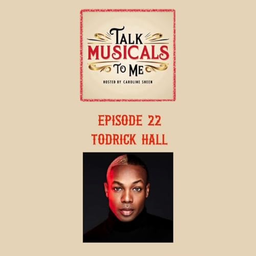 Talking Musicals with... TODRICK HALL!