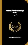 a la Recherche Du Temps Perdu: 02 Pt.01 (French Edition)