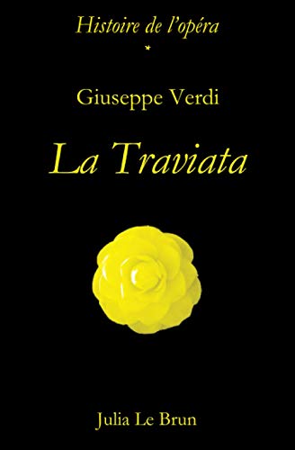 Photo de Giuseppe Verdi et La Traviata: Histoire de l'opéra