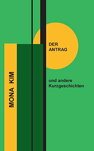 Preisvergleich Produktbild Der Antrag: Kurzgeschichten
