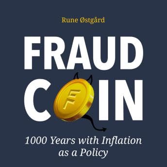 Fraudcoin: 1000 Years with Inflation as a Policy - Rune &oslash;stg&aring;rd