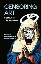 Buy Censoring Art Silencing the Artwork — BookShops.in