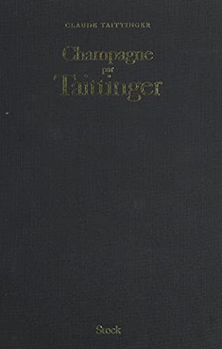Champagne par Taittinger (French Edition)