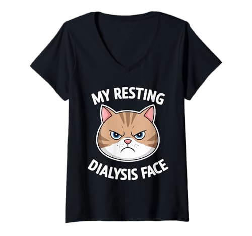 Femme Funny Dialysis Patient My Rest Dialysis Face T-Shirt avec Col en V