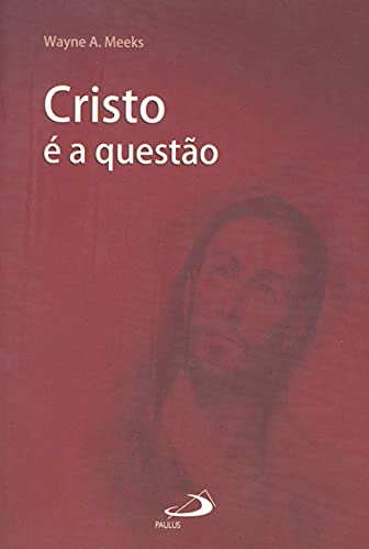 Cristo é a questão: