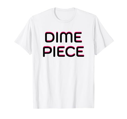 Dime Piece T-Shirt