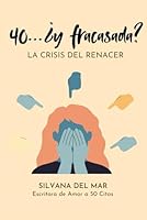 40… ¿Y FRACASADA?: La Crisis del Renacer B0G259GPFP Book Cover